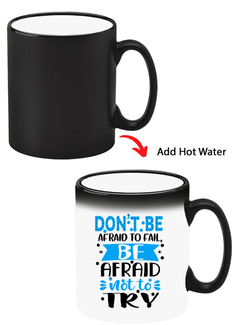 Theodor Color Changing Heat Sensitive Ceramic Mug, Image Revealed When HOT Liquid is Added! Dont be afraid to fail afraid not to try black - Image 1
