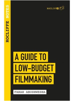 Rocliffe Notes - A Guide to Low-Budget Filmmaking