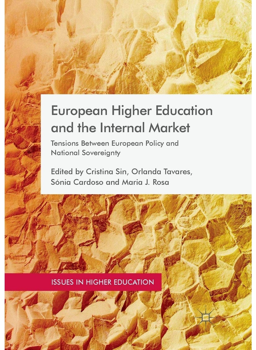European Higher Education and the Internal Market: Tensions Between European Policy and National Sovereignty 
