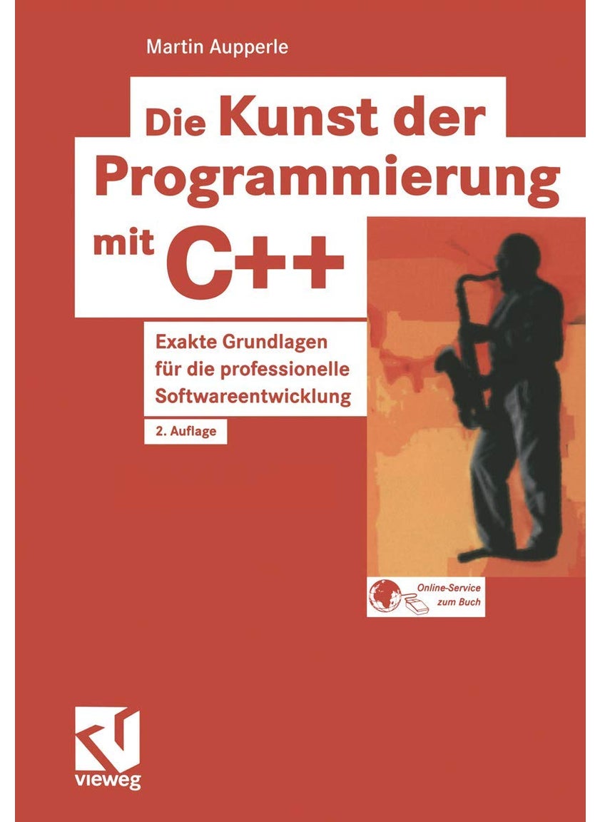 Die Kunst der Programmierung mit C++: Exakte Grundlagen für die professionelle Softwareentwicklung 