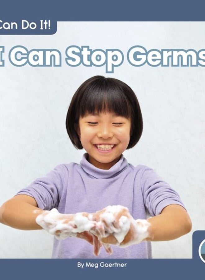 I Can Do It! I Can Stop Germs 