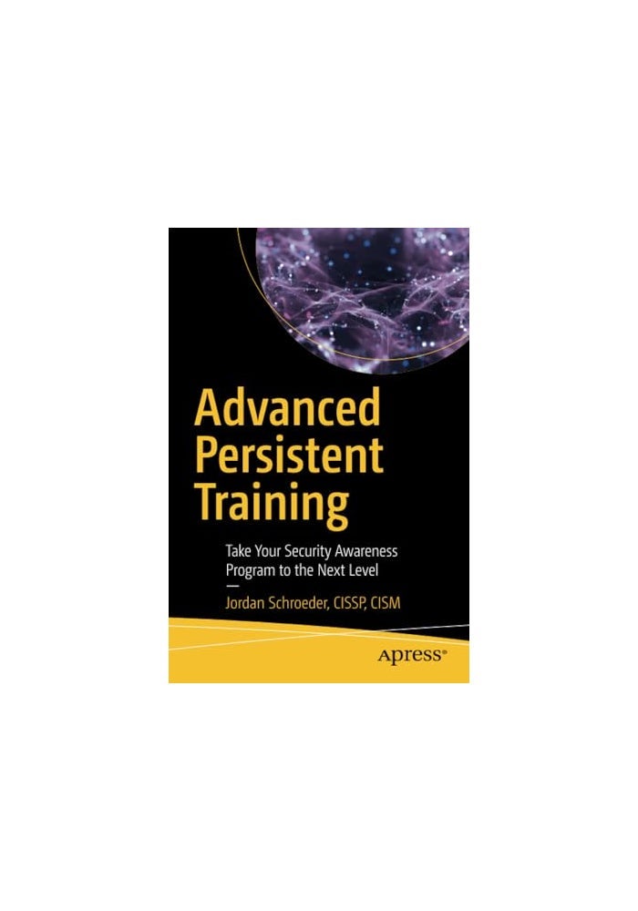 Advanced Persistent Training: Take Your Security Awareness Program to the Next Level - Image 2