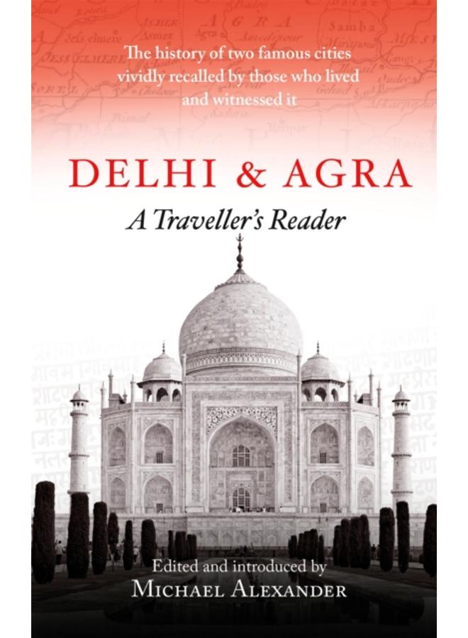 Delhi and Agra : A Traveller's Reader 