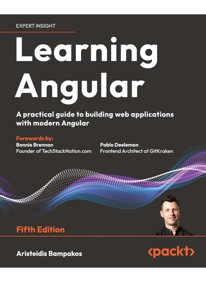 Learning Angular - Fifth Edition: A practical guide to building web applications with modern Angular 