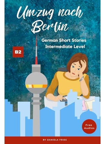 Umzug nach Berlin: Graded Reader Intermediate German B2 - pzsku/Z374EB05F7625287096A8Z/45/_/1738142857/c11ae364-ac75-44bc-9a12-895c38cadcfa