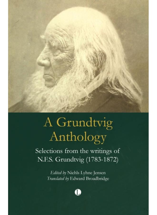A Grundtvig Anthology : Selections from the writings of N.F.S Grundtvig (1783-1872)