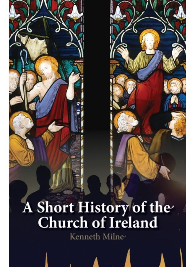 A Short History of the Church of Ireland 