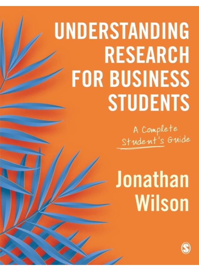 Understanding Research for Business Students : A Complete Student's Guide 