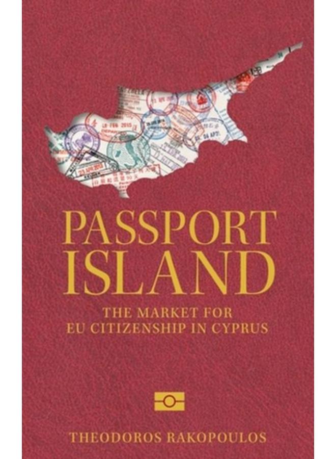 Passport Island : The Market for Eu Citizenship in Cyprus