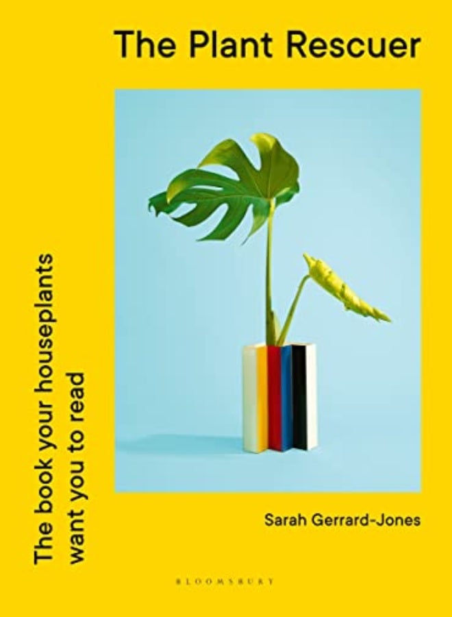 The Plant Rescuer: The book your houseplants want you to read 