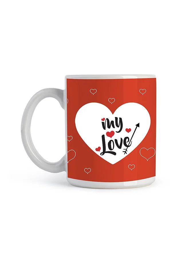 Share the Love My Love - Drinking Mug