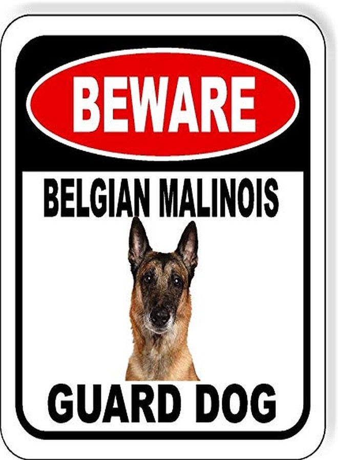 Work House Signs BEWARE BELGIAN MALINOIS GUARD DOG Aluminum Composite Outdoor Sign 8.5" x10" Metal Security Notice for Yard, Fence, Porch, Property, and Business - No Trespassing, Warning, Attack Dogs, Protection - Image 1