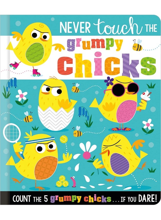 Never Touch the Grumpy Chicks