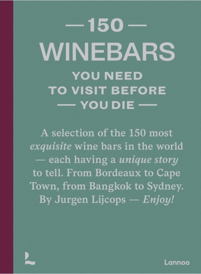 150 Wine Bars You Need to Visit Before You Die - Hardback