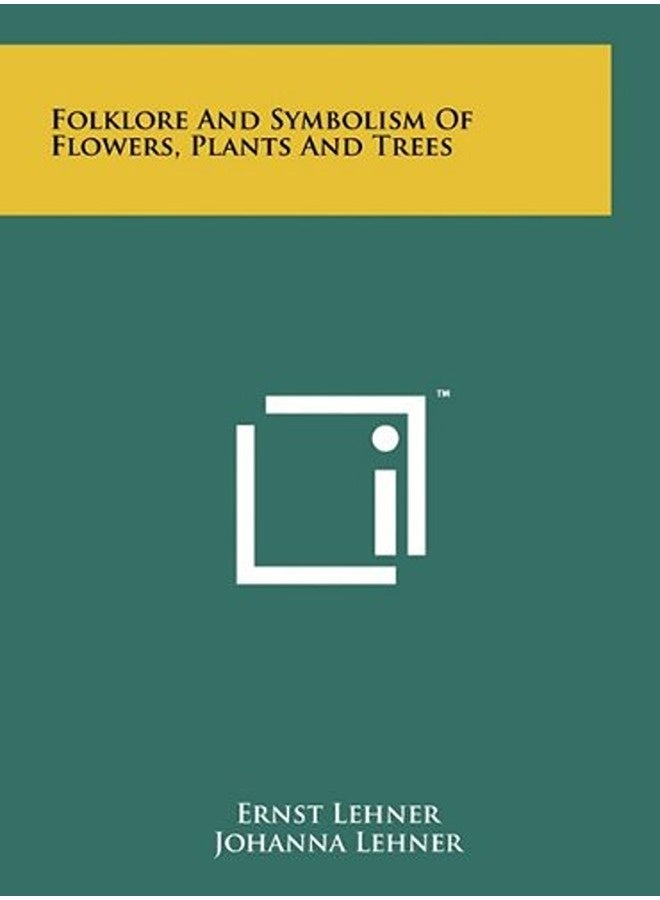 Folklore And Symbolism Of Flowers, Plants And Trees 