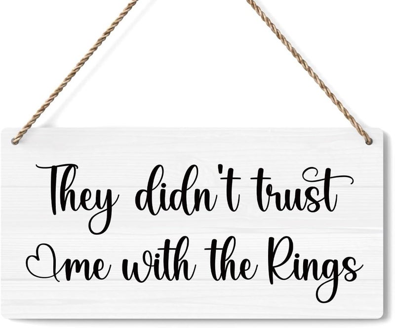 BELLOWDEER Rustic Wedding Sign They Didn't Trust Me With the Rings, Funny Wedding Decor Wedding Stuff Engagement Wedding Decorations, Ring Bearer Sign 12x6 Inches (White) - Image 1