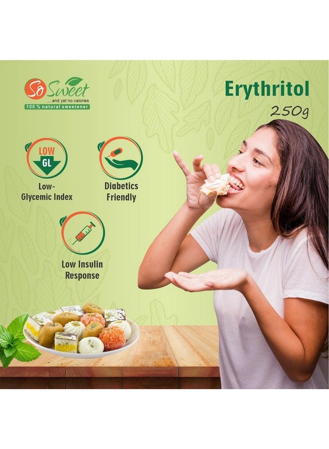 So Sweet مسحوق إريثريتول الحلو - محلي طبيعي خالي من السكر لإدارة مرض السكري، 250 جرام (عبوة من 2)، صفر سعرات حرارية، صفر كربوهيدرات، مناسب لمرضى السكري، مثالي للوصفات منخفضة الكربوهيدرات وكيتو - Image 5