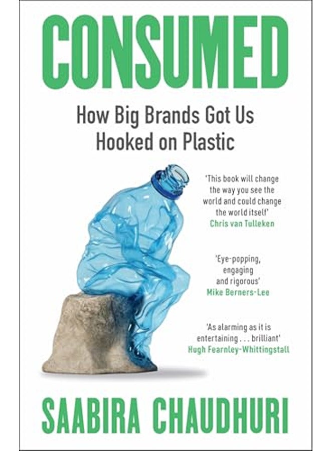 Consumed: How Big Brands Got Us Hooked on Plastic