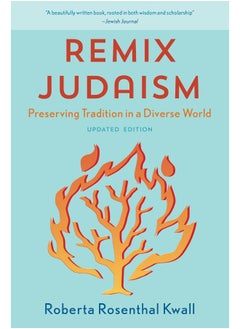 Remix Judaism: Preserving Tradition in a Diverse World, Updated Edition 