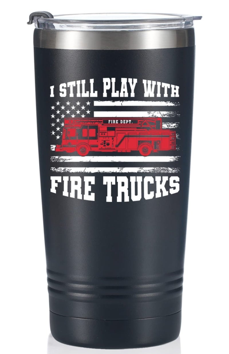 Onebttl Firefighter Gifts for Men Fireman Retirement Gifts Stainless Steel Firefighter Tumbler 20 oz Black  I Still Play With Fire Truck