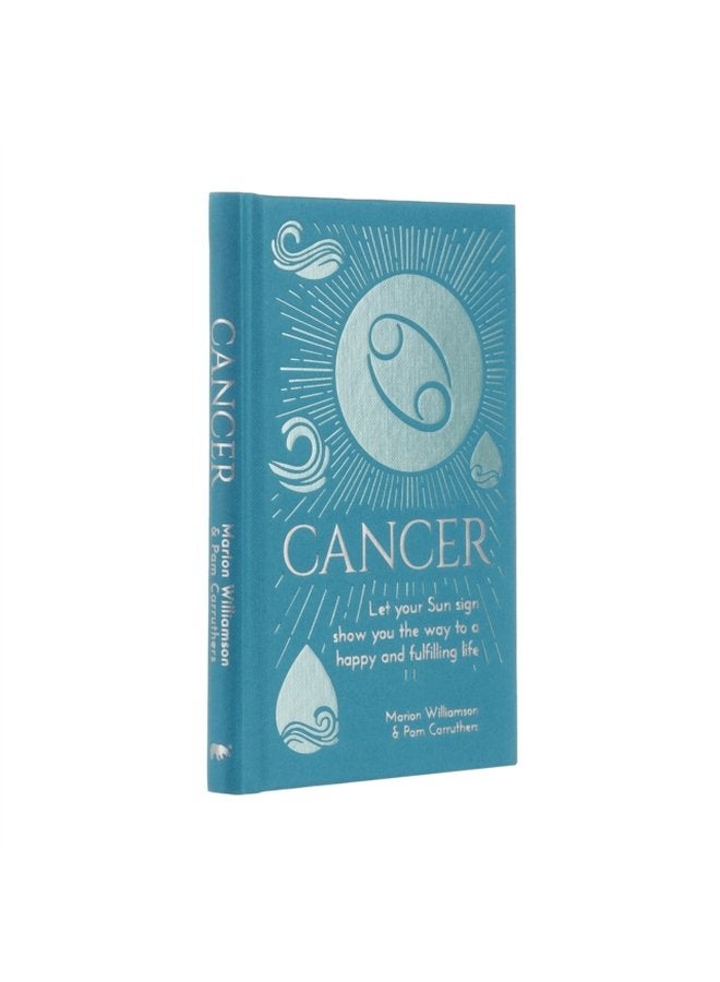 Cancer Let Your Sun Sign Show You the Way to a Happy and Fulfilling Life - Hardback