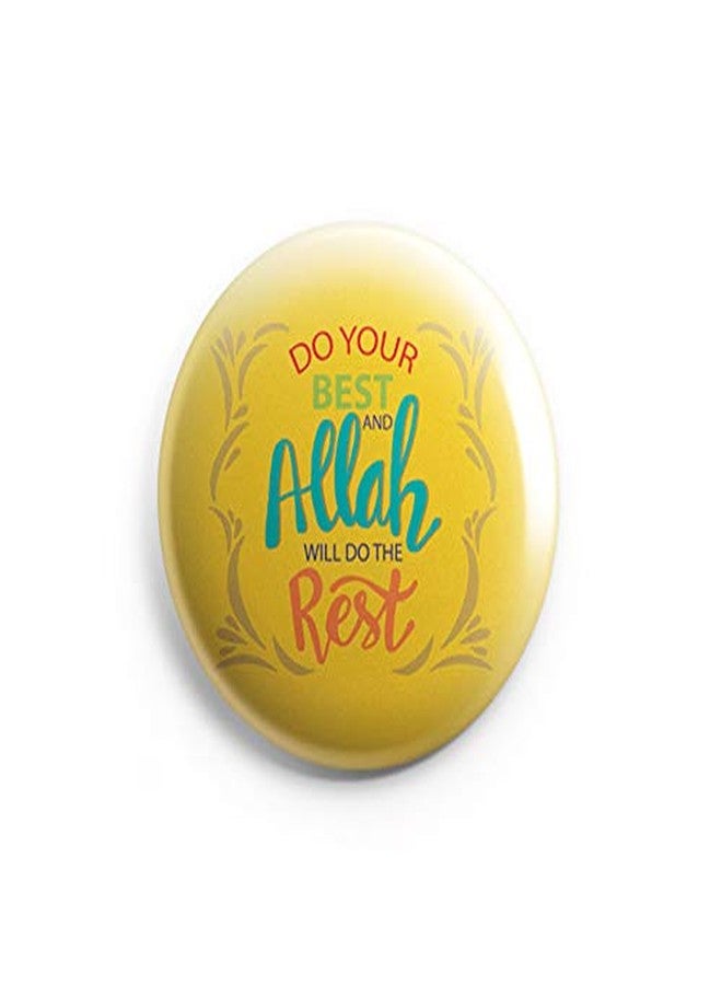AVI 58mm Regular Size Pin Badge Yellow Do Your Best Allah Will do The Rest Quote R8002234 Metal - Image 1