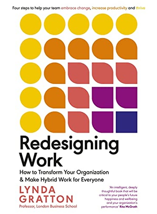Redesigning Work: How to Transform Your Organisation and Make Hybrid Work for Everyone 