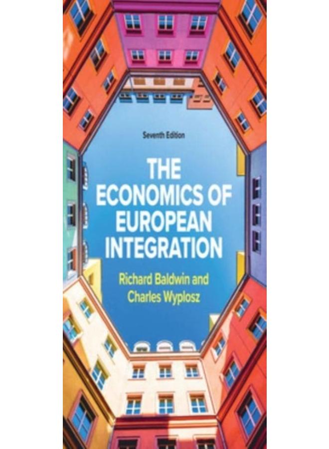 The Economics of European Integration 7e