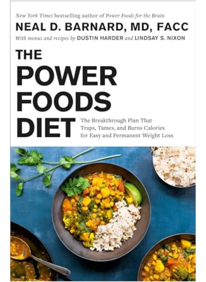 The Power Foods Diet The Breakthrough Plan That Traps Tames And Burns Calories For Easy And Perma 