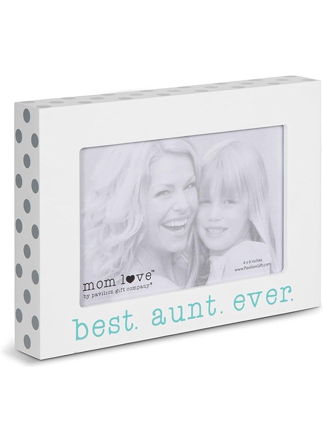 Pavilion Gift Company - 14138 Best Aunt Ever Photo Frame 7 1 2 X 5 1 2 Inch - Image 1