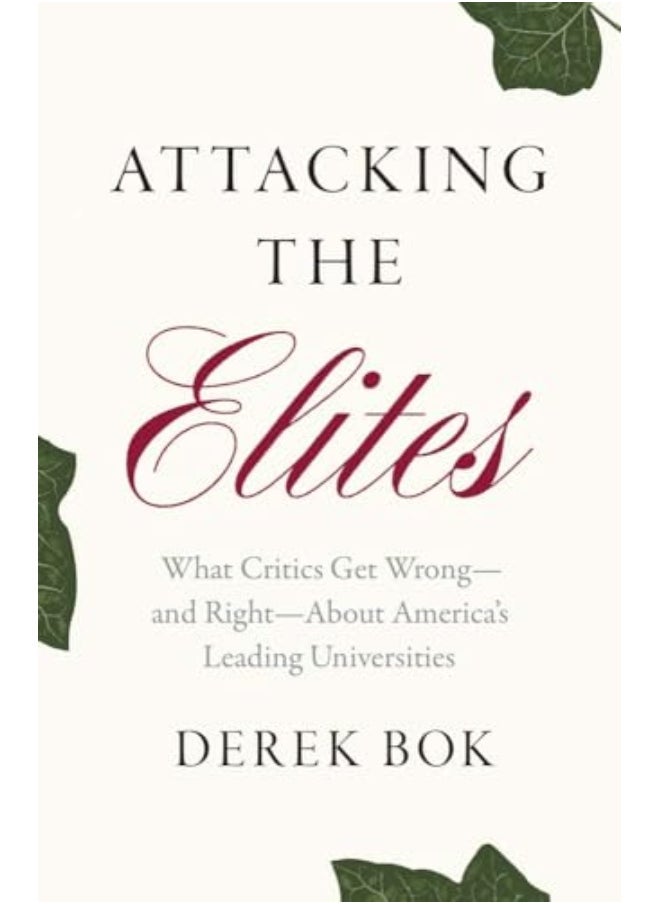null - Attacking The Elites What Critics Get Wrongand Rightabout Americas Leading Universities - Image 1