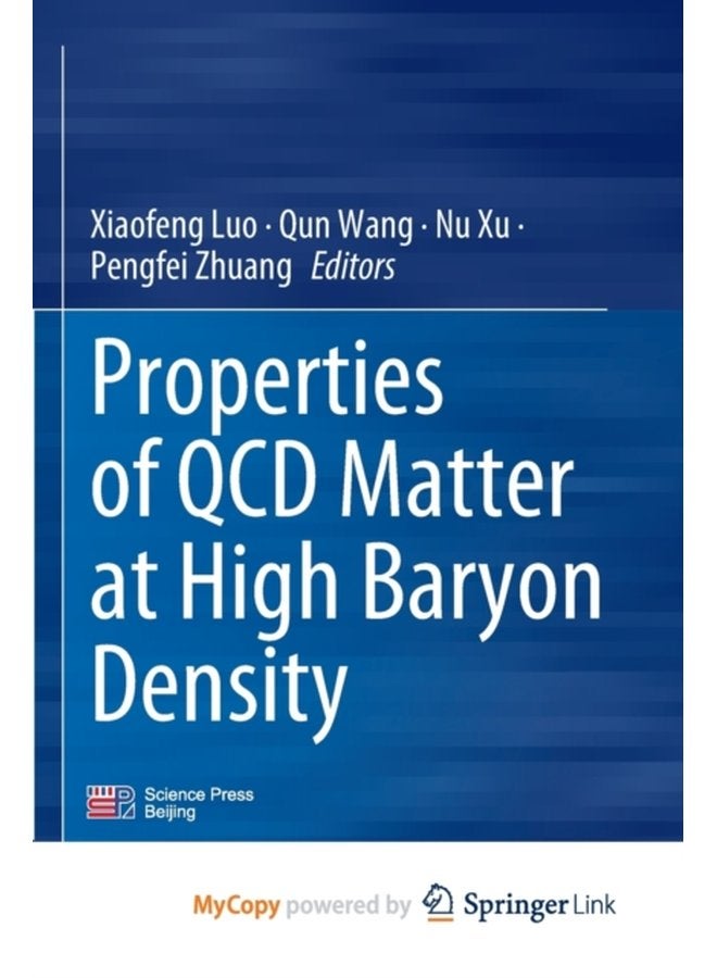 Properties of QCD Matter at High Baryon Density - Paperback