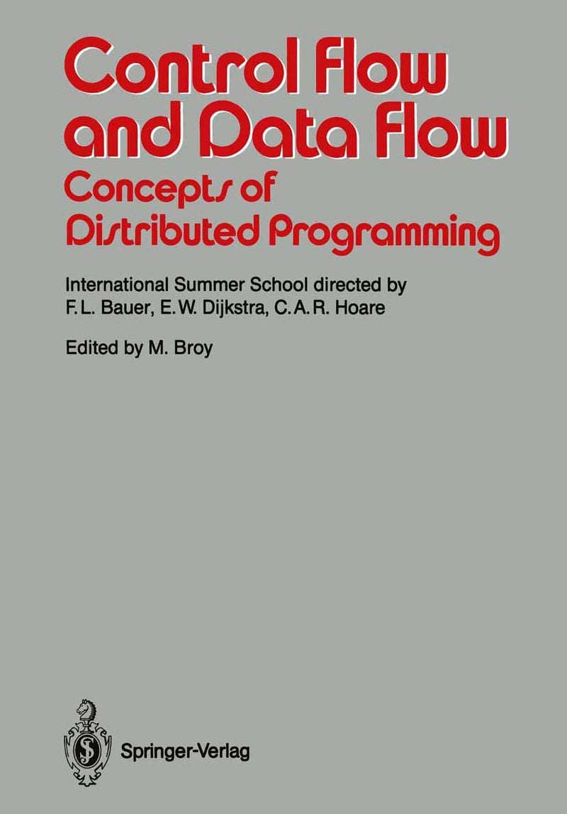 Control Flow and Data Flow: Concepts of Distributed Programming : International Summer School 