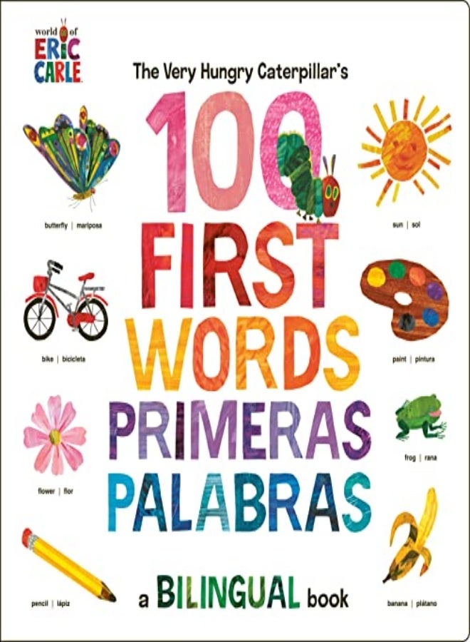 VERY HUNGRY CATERPILLARS FIRST 100 WORDS 