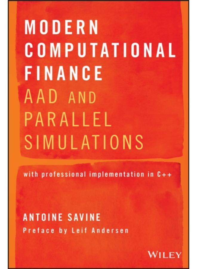 Modern Computational Finance : AAD and Parallel Simulations 