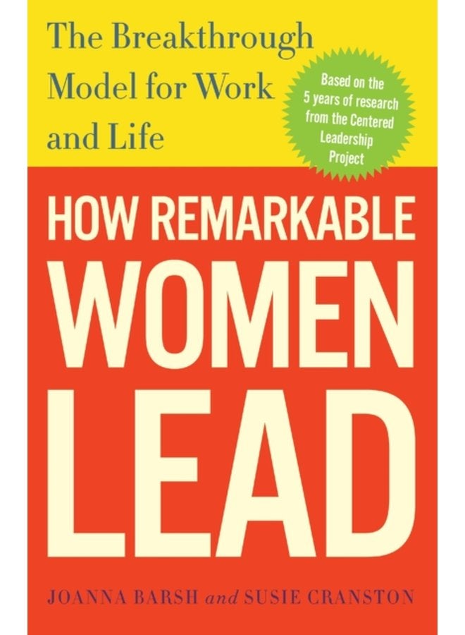 How Remarkable Women Lead The Breakthrough Model for Work and Life - Paperback