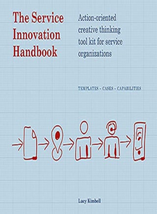 The Service Innovation Handbook Actionoriented Creative Thinking Toolkit For Service Organizations by Kimbell, Lucy Paperback - pzsku/Z379FBFFEC49DC958A10EZ/45/_/1698840434/2d2dce4c-4623-49c2-bc64-111bcf53bd75