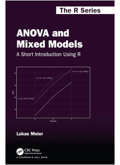 ANOVA and Mixed Models: A Short Introduction Using R 