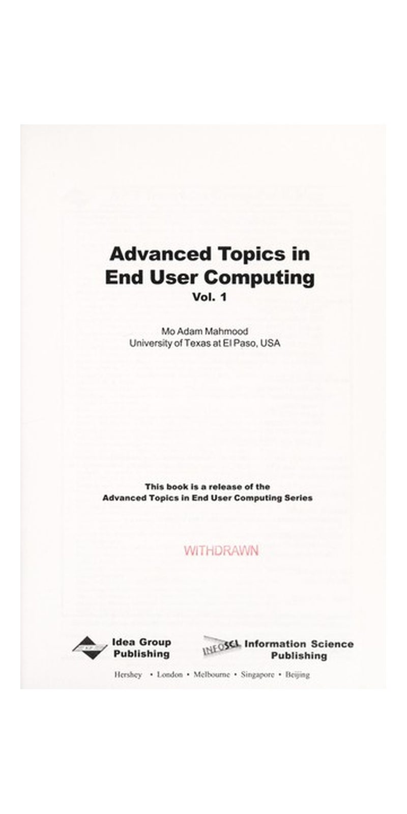 Advanced topics in end user computing | Authored by Mo Adam Mahmood | Paperback | Published by Idea Group Publishing