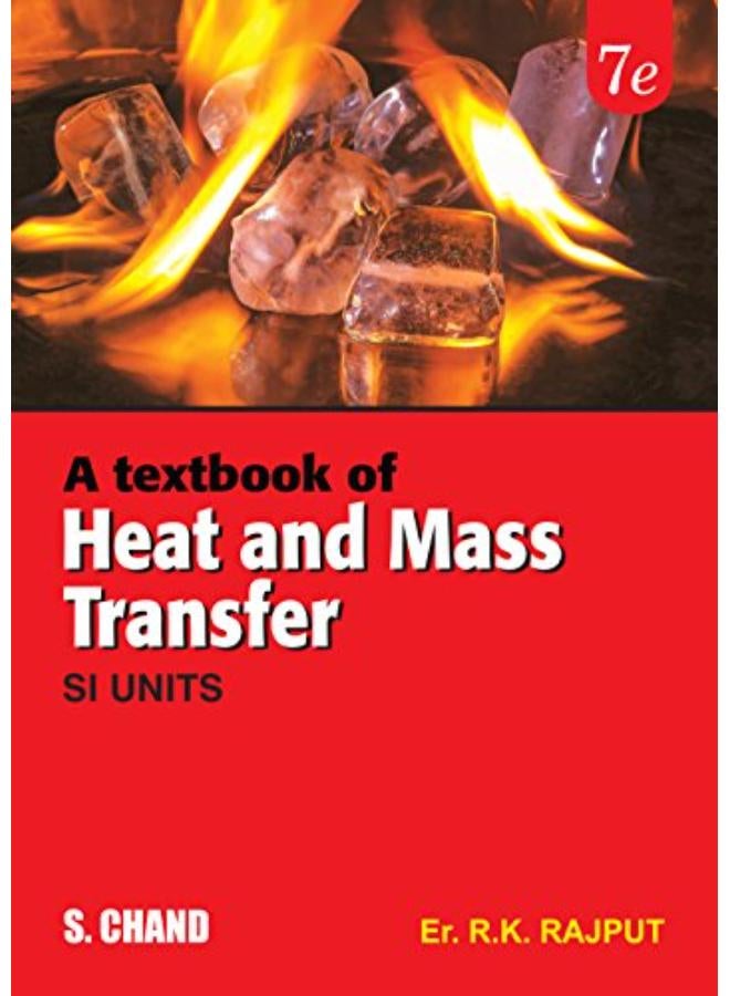 A Textbook of Heat and Mass Transfer SI Units-India
