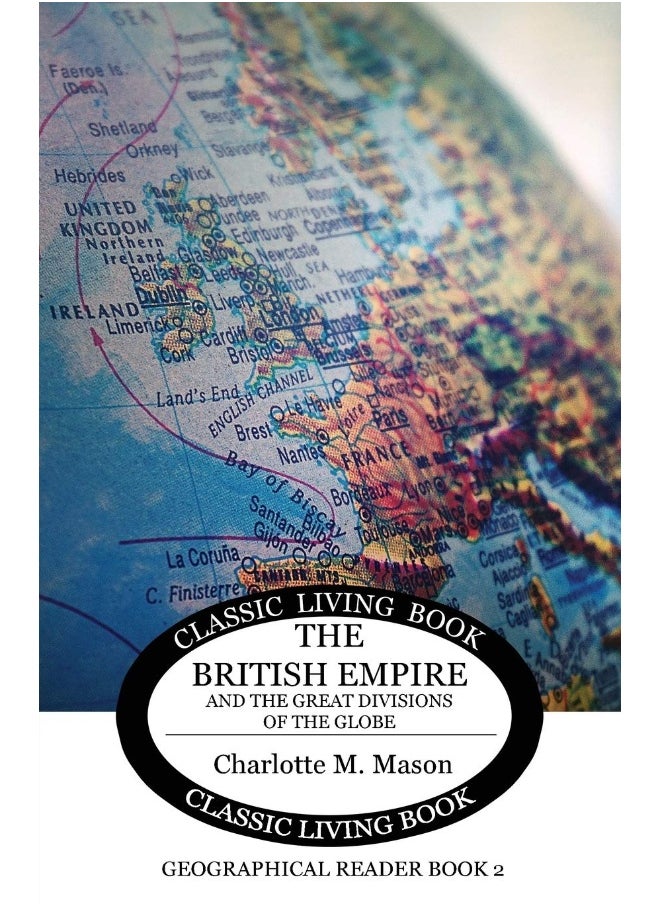 Geographical Reader Book 2: The British Empire and the Great Divisions of the Globe
