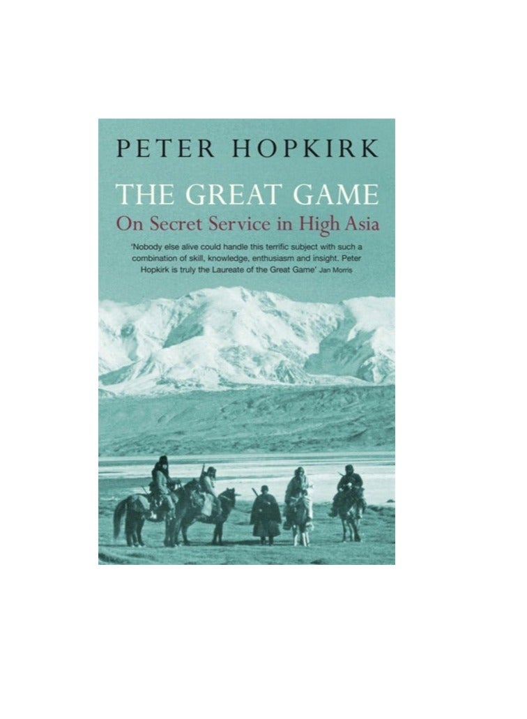 Great Game: On Secret Service In High Asia