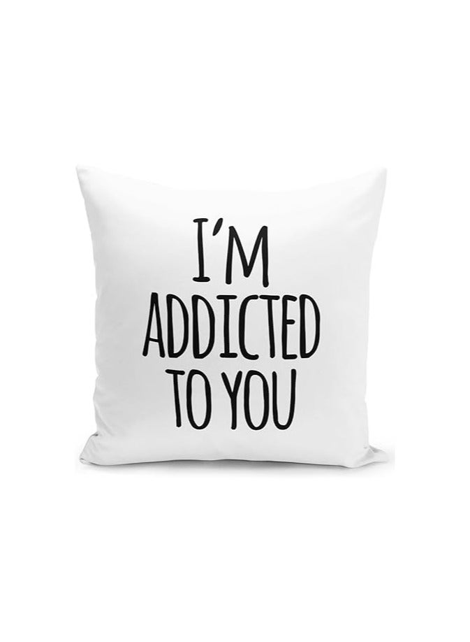 I'm Addicted To You Love Pillow white