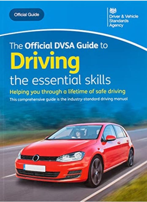 The official DVSA guide to driving: the essential skills