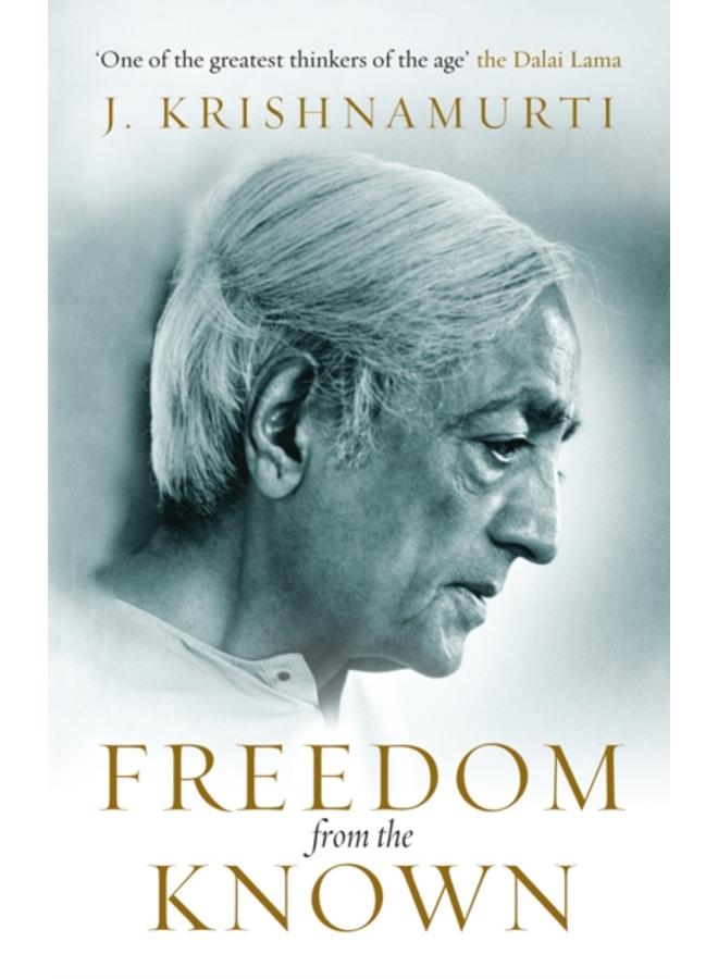 Freedom from the Known