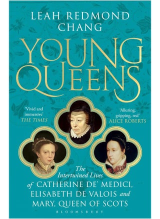 Young Queens: The gripping, intertwined story of Catherine de' Medici, Elisabeth de Valois and Mary, Queen of Scots - pzsku/Z37B55220EAD5598ADB0AZ/45/_/1737493781/dbb731dd-2e34-4c97-b67c-2ba8ccbb6253