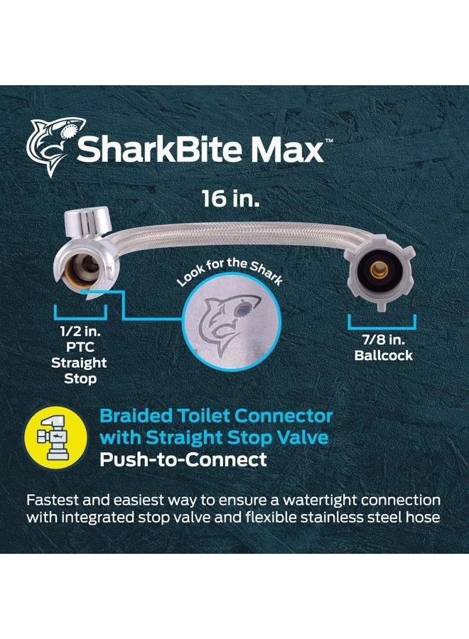 SharkBite Max 16 Inch Stainless Steel Braided Toilet Connector with 1/2 Inch Straight Stop Valve, 7/8 Inch Ballcock Connection, PEX Pipe, Copper, CPVC, PE-RT, HDPE, UR24686 - Image 2