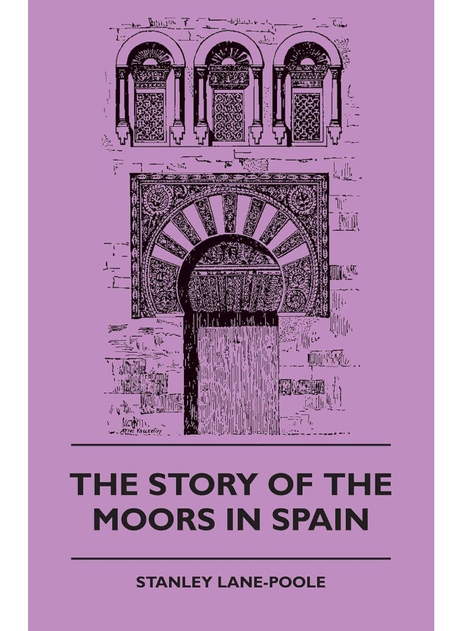 The Story of the Moors in Spain