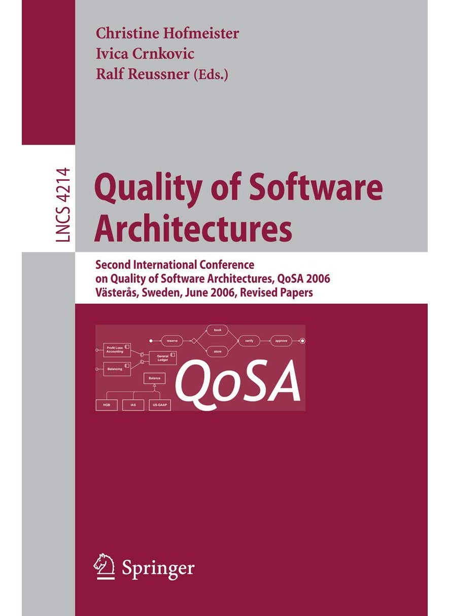 Quality of Software Architectures: Second International Conference on Quality of Software Architectures, Qosa 2006, Vasteras, Schweden, June 27-29, 20 