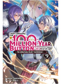 I Kept Pressing the 100-Million-Year Button and Came Out on Top, Vol. 9 (light novel) 